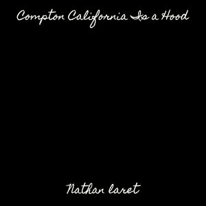 Compton California Is a Hood