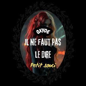 IL NE FAUT PAS LE DIRE