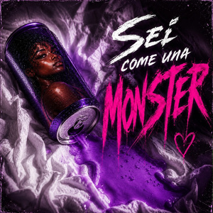 Sei Come Una Monster