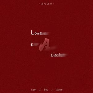 幼稚园杀手-Love is A circle（Bey / Lrpk / GOUZI remix）