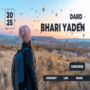Dard Bhari Yaden