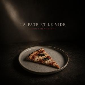 La pâte et le vide