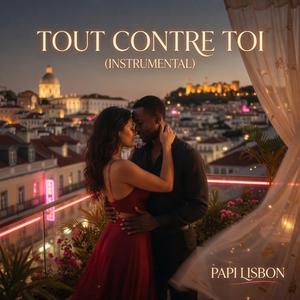 Tout contre toi