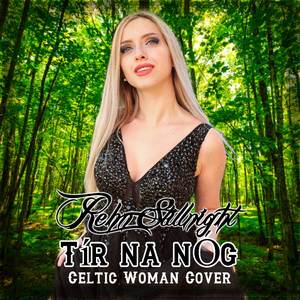 Tír na nÓg (Celtic Woman Cover)