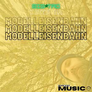 Modelleisenbahn (feat. Betti Nea)