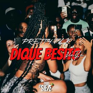 DIQUE BESITO (feat. Pretty FLK)