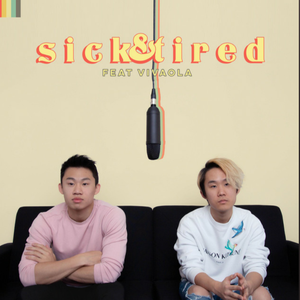 Sick and Tired