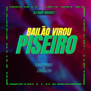 Bailao Virou Piseiro