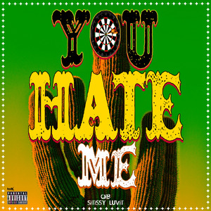 you Hate me (feat. Sitissy Luvit)