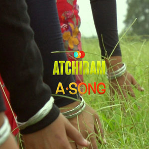 Atchiram a•song