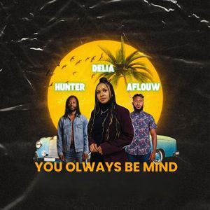 You olways be mind