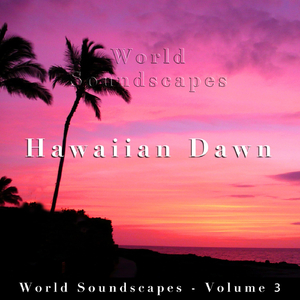 World Soundscapes, Vol. 3: Hawaiian Dawn, Pt. 10