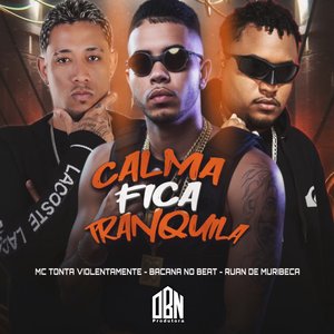 Calma Fica Tranquila