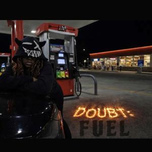 DOUBT: FUEL
