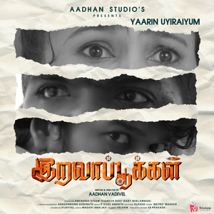 Yaarin Uyiraiyum (From "Iravapookkal")