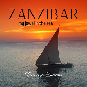 Zanzibar (My Jewel in the Sea)