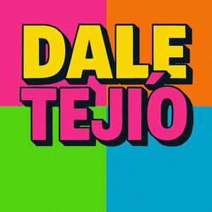 Dale tejio
