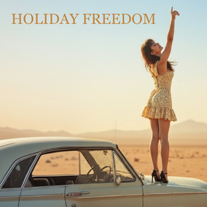 HOLIDAY FREEDOM