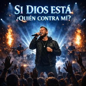 SI DIOS ESTÁ, ¿QUIÉN CONTRA MÍ?