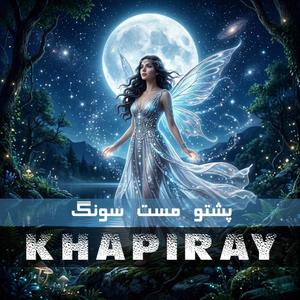 Pashto Mast Song KHAPIRAY