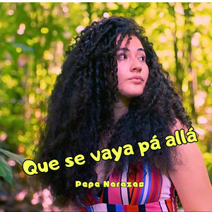 Que Se Vaya Pá Allá