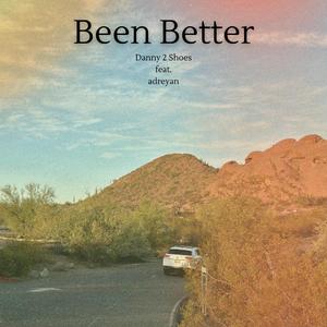 Been Better (feat. adreyan)