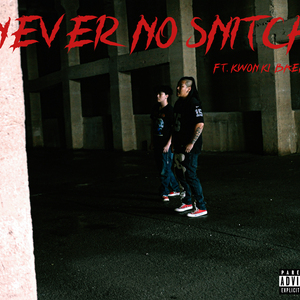 Never No Snitch (feat. 권기백)