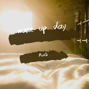 wake up day（prod.by 毒猫毒猫）