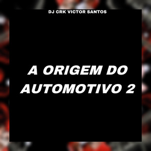 A ORIGEM DO AUTOMOTIVO 2