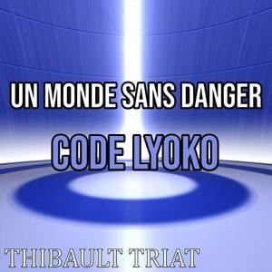 Un monde sans danger (From "Code Lyoko") (Tv Track Cover Version)
