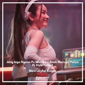 Jang Inga Ngana Pe Mantan x Anak Mamuju Punya Dj Style Funkot