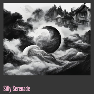 Silly Serenade