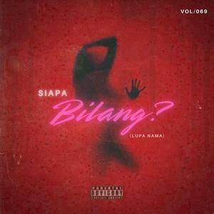 Siapa Bilang? (Lupa Nama)