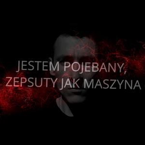 JESTEM POJEBANY