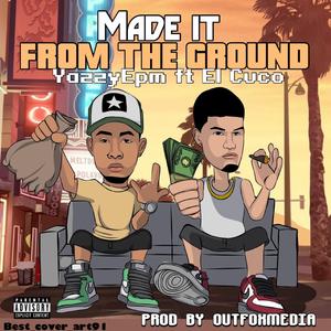 Made It From The Ground