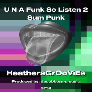 U N A Funk So Listen 2 Sum Punk