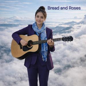 Bread and Roses