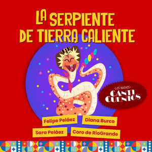 La Serpiente de Tierra Caliente (Los Nuevos Canticuentos)