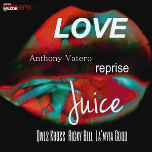 Love Juice (Anthony Vatero Reprise)