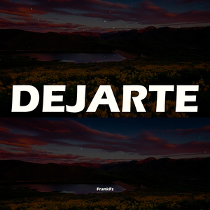 Dejarte