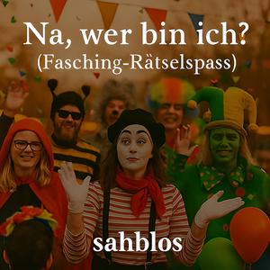 Na, wer bin ich? (Fasching-Rätselspass)