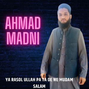Ya Rasol Ullah Pa Ta De We Mudam Salam