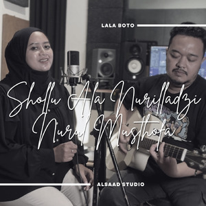 Shollu ala Nurilladzi Nurul Musthofa