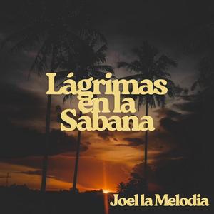 lagrimas en la sabana