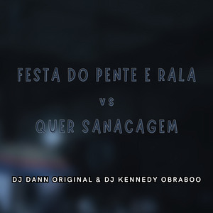 Festa do Pente e Rala - Quer Sacanagem