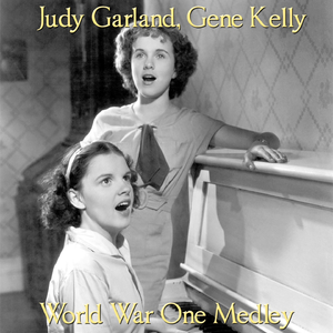 World War One Medley: When Johnny Comes Marching Home / There's a Long, Long Trail / Keep the Home Fires Burning / Give My Regards to Broadway / Boy of Mine / Oh How I Hate to Get Up in the Morning / Over There