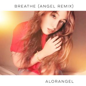Breathe (Angel Remix) (Future Tropical Version)