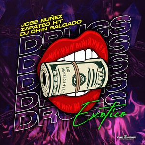 Drugs Exotico (Dj Ch1n Salgado & Zapateo Hit Remix)