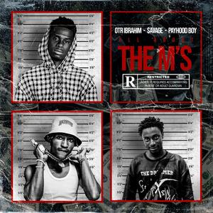All about the M's (feat. Otr Ibrahim, Savage & Payhood Boy)