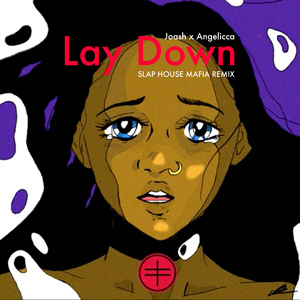 Lay Down (SLAP HOUSE MAFIA Remix)
